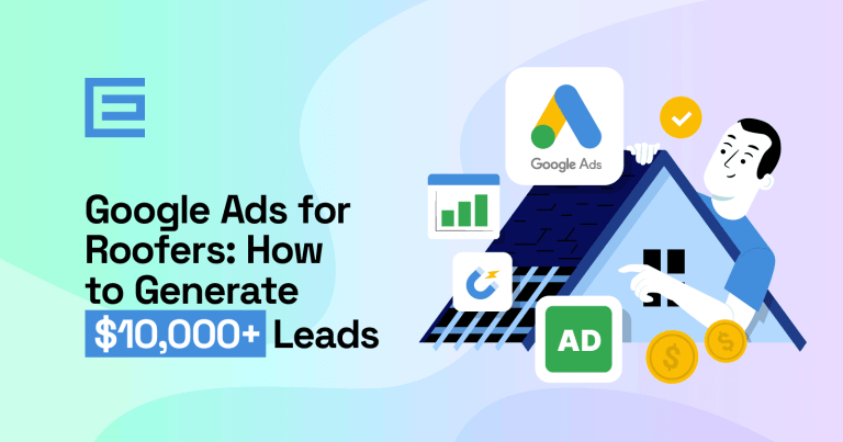 Google Ads for Roofers: Cara menghasilkan $ 10.000+ lead